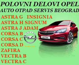 POLOVNI AUTO DIJELOVI OPEL BEOGRAD OTPAD SERVIS PANČEVO KRAGUJEVAC