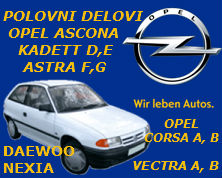 POLOVNI DIJELOVI OPEL ŠABAC DAEWOO NEXIA BEOGRAD BIJELJINA BANJALUKA