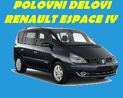 POLOVNI DIJELOVI RENAULT ESPACE ŠABAC BEOGRAD RENO ESPAS NOVI SAD