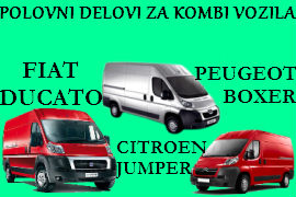 POLOVNI DIJELOVI FIAT DUCATO CITROEN JUMPER PEUGEOT BOXER BEOGRAD